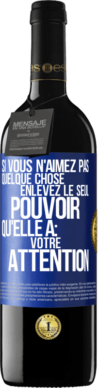 39,95 € Envoi gratuit | Vin rouge Édition RED MBE Réserve Si vous n'aimez pas quelque chose enlevez le seul pouvoir qu'elle a: votre attention Étiquette Bleue. Étiquette personnalisable Réserve 12 Mois Récolte 2015 Tempranillo