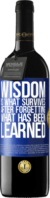 39,95 € Free Shipping | Red Wine RED Edition MBE Reserve Wisdom is what survives after forgetting what has been learned Blue Label. Customizable label Reserve 12 Months Harvest 2015 Tempranillo