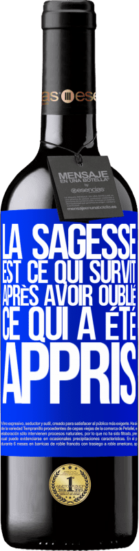 39,95 € Envoi gratuit | Vin rouge Édition RED MBE Réserve La sagesse est ce qui survit après avoir oublié ce qui a été appris Étiquette Bleue. Étiquette personnalisable Réserve 12 Mois Récolte 2015 Tempranillo