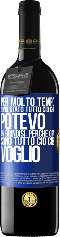 39,95 € Spedizione Gratuita | Vino rosso Edizione RED MBE Riserva Per molto tempo sono stato tutto ciò che potevo. Un brindisi, perché ora sono tutto ciò che voglio Etichetta Blu. Etichetta personalizzabile Riserva 12 Mesi Raccogliere 2015 Tempranillo