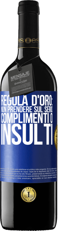 39,95 € Spedizione Gratuita | Vino rosso Edizione RED MBE Riserva Regola d'oro: non prendere sul serio complimenti o insulti Etichetta Blu. Etichetta personalizzabile Riserva 12 Mesi Raccogliere 2015 Tempranillo