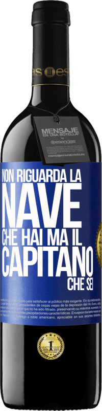 39,95 € Spedizione Gratuita | Vino rosso Edizione RED MBE Riserva Non riguarda la nave che hai, ma il capitano che sei Etichetta Blu. Etichetta personalizzabile Riserva 12 Mesi Raccogliere 2015 Tempranillo