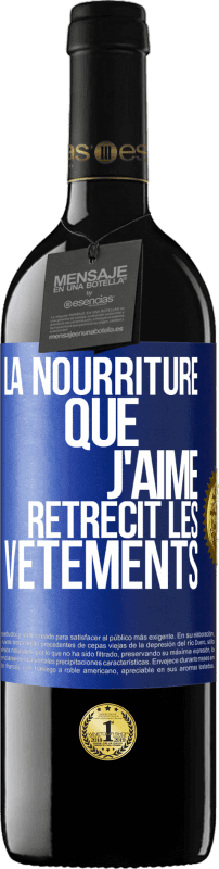 39,95 € Envoi gratuit | Vin rouge Édition RED MBE Réserve La nourriture que j'aime rétrécit les vêtements Étiquette Bleue. Étiquette personnalisable Réserve 12 Mois Récolte 2015 Tempranillo