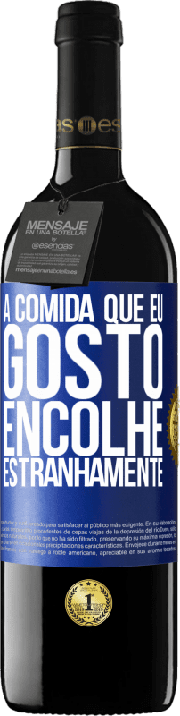 39,95 € Envio grátis | Vinho tinto Edição RED MBE Reserva A comida que eu gosto encolhe estranhamente Etiqueta Azul. Etiqueta personalizável Reserva 12 Meses Colheita 2015 Tempranillo