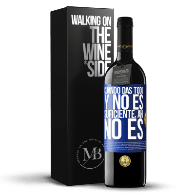 «Cuando das todo y no es suficiente, ahí no es» Edición RED MBE Reserva