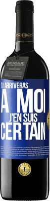 39,95 € Envoi gratuit | Vin rouge Édition RED MBE Réserve Tu arriveras à moi ... J'en suis certain Étiquette Bleue. Étiquette personnalisable Réserve 12 Mois Récolte 2014 Tempranillo