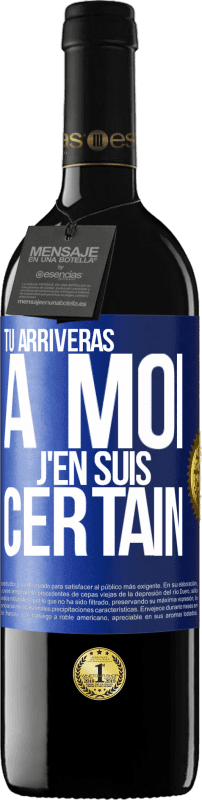 39,95 € Envoi gratuit | Vin rouge Édition RED MBE Réserve Tu arriveras à moi ... J'en suis certain Étiquette Bleue. Étiquette personnalisable Réserve 12 Mois Récolte 2016 Tempranillo