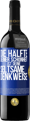 39,95 € Kostenloser Versand | Rotwein RED Ausgabe MBE Reserve Die Hälfte deiner Schönheit ist deine seltsame Denkweise Blaue Markierung. Anpassbares Etikett Reserve 12 Monate Ernte 2014 Tempranillo