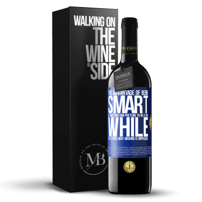 «The advantage of being smart is that you can pretend to be a jerk, while the other way around is impossible» RED Edition MBE Reserve