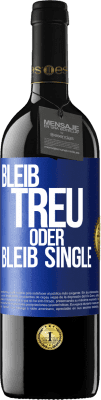 39,95 € Kostenloser Versand | Rotwein RED Ausgabe MBE Reserve Bleib treu oder bleib Single Blaue Markierung. Anpassbares Etikett Reserve 12 Monate Ernte 2016 Tempranillo