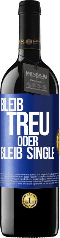 39,95 € Kostenloser Versand | Rotwein RED Ausgabe MBE Reserve Bleib treu oder bleib Single Blaue Markierung. Anpassbares Etikett Reserve 12 Monate Ernte 2015 Tempranillo