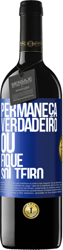 39,95 € Envio grátis | Vinho tinto Edição RED MBE Reserva Permaneça verdadeiro ou fique solteiro Etiqueta Azul. Etiqueta personalizável Reserva 12 Meses Colheita 2015 Tempranillo