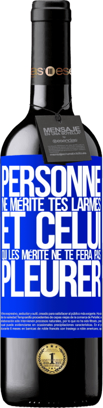 39,95 € Envoi gratuit | Vin rouge Édition RED MBE Réserve Personne ne mérite tes larmes, et celui qui les mérite ne te fera pas pleurer Étiquette Bleue. Étiquette personnalisable Réserve 12 Mois Récolte 2015 Tempranillo