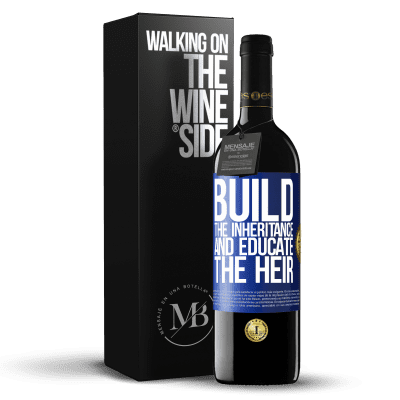 «Build the inheritance and educate the heir» RED Edition MBE Reserve