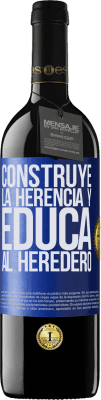 39,95 € Envío gratis | Vino Tinto Edición RED MBE Reserva Construye la herencia y educa al heredero Etiqueta Azul. Etiqueta personalizable Reserva 12 Meses Cosecha 2014 Tempranillo