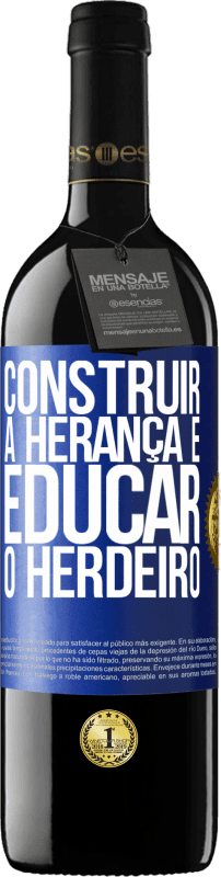 39,95 € Envio grátis | Vinho tinto Edição RED MBE Reserva Construir a herança e educar o herdeiro Etiqueta Azul. Etiqueta personalizável Reserva 12 Meses Colheita 2015 Tempranillo