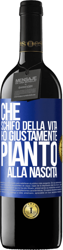 39,95 € Spedizione Gratuita | Vino rosso Edizione RED MBE Riserva Che schifo della vita, ho giustamente pianto alla nascita Etichetta Blu. Etichetta personalizzabile Riserva 12 Mesi Raccogliere 2015 Tempranillo