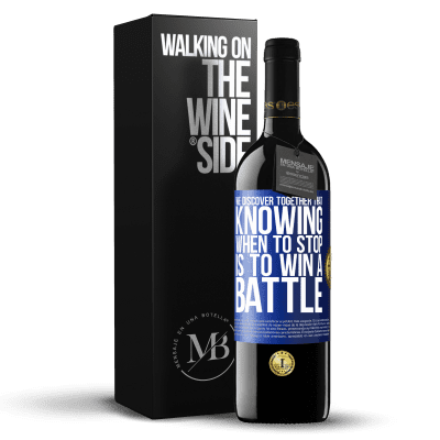 «We discover together that knowing when to stop is to win a battle» RED Edition MBE Reserve