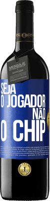 39,95 € Envio grátis | Vinho tinto Edição RED MBE Reserva Seja o jogador, não o chip Etiqueta Azul. Etiqueta personalizável Reserva 12 Meses Colheita 2014 Tempranillo