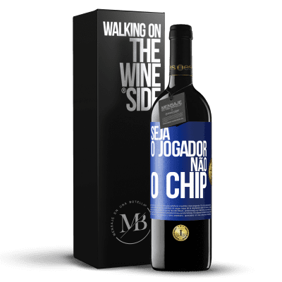 «Seja o jogador, não o chip» Edição RED MBE Reserva