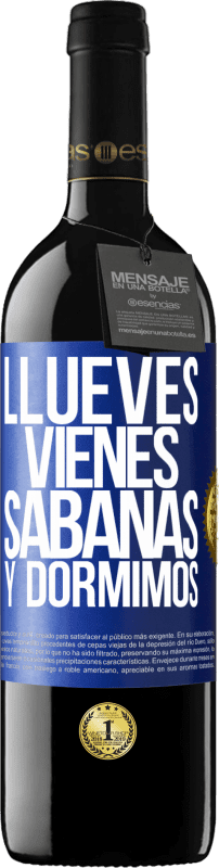 39,95 € Free Shipping | Red Wine RED Edition MBE Reserve Llueves, vienes, sábanas y dormimos Blue Label. Customizable label Reserve 12 Months Harvest 2015 Tempranillo