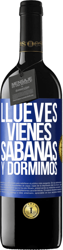 39,95 € Spedizione Gratuita | Vino rosso Edizione RED MBE Riserva Llueves, vienes, sábanas y dormimos Etichetta Blu. Etichetta personalizzabile Riserva 12 Mesi Raccogliere 2015 Tempranillo