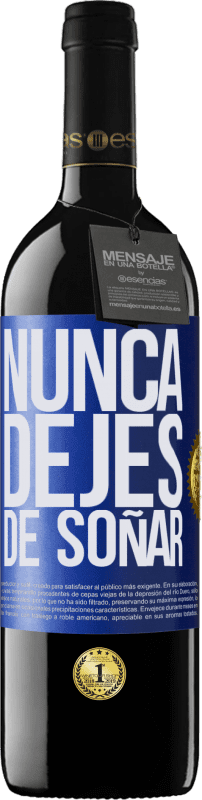 39,95 € Envío gratis | Vino Tinto Edición RED MBE Reserva Nunca dejes de soñar Etiqueta Azul. Etiqueta personalizable Reserva 12 Meses Cosecha 2015 Tempranillo