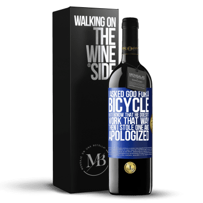 «I asked God for a bicycle, but I know that He doesn't work that way. Then I stole one, and apologized» RED Edition MBE Reserve