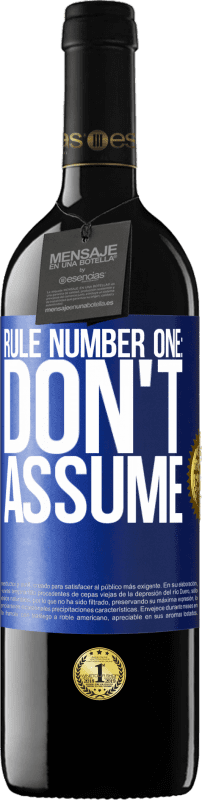 39,95 € Free Shipping | Red Wine RED Edition MBE Reserve Rule number one: don't assume Blue Label. Customizable label Reserve 12 Months Harvest 2015 Tempranillo