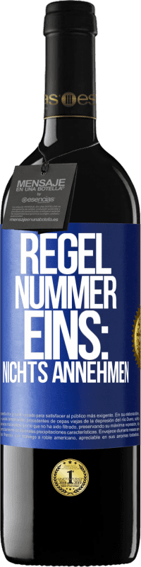 39,95 € Kostenloser Versand | Rotwein RED Ausgabe MBE Reserve Regel Nummer eins: nichts annehmen Blaue Markierung. Anpassbares Etikett Reserve 12 Monate Ernte 2015 Tempranillo