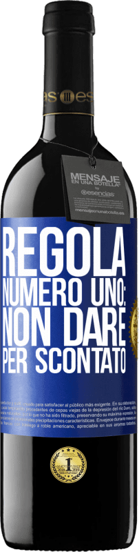 39,95 € Spedizione Gratuita | Vino rosso Edizione RED MBE Riserva Regola numero uno: non dare per scontato Etichetta Blu. Etichetta personalizzabile Riserva 12 Mesi Raccogliere 2015 Tempranillo