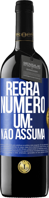 39,95 € Envio grátis | Vinho tinto Edição RED MBE Reserva Regra número um: não assuma Etiqueta Azul. Etiqueta personalizável Reserva 12 Meses Colheita 2015 Tempranillo