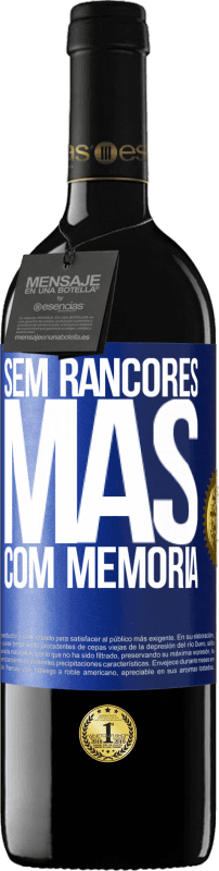 39,95 € Envio grátis | Vinho tinto Edição RED MBE Reserva Sem rancores, mas com memória Etiqueta Azul. Etiqueta personalizável Reserva 12 Meses Colheita 2015 Tempranillo