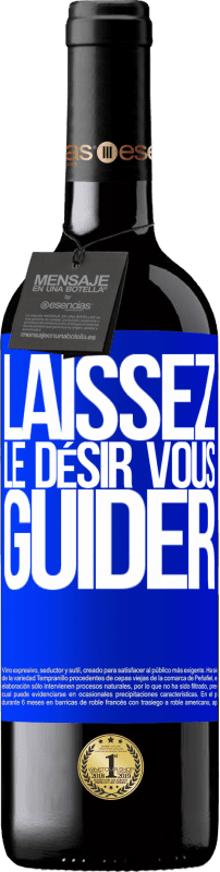 39,95 € Envoi gratuit | Vin rouge Édition RED MBE Réserve Laissez le désir vous guider Étiquette Bleue. Étiquette personnalisable Réserve 12 Mois Récolte 2015 Tempranillo