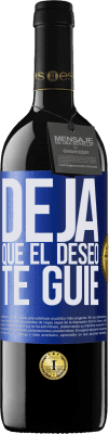 39,95 € Envío gratis | Vino Tinto Edición RED MBE Reserva Deja que el deseo te guíe Etiqueta Azul. Etiqueta personalizable Reserva 12 Meses Cosecha 2014 Tempranillo