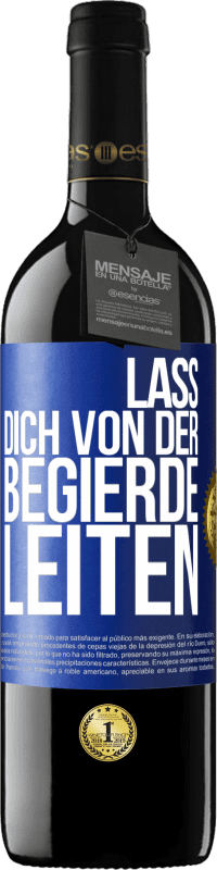 39,95 € Kostenloser Versand | Rotwein RED Ausgabe MBE Reserve Lass dich von der Begierde leiten Blaue Markierung. Anpassbares Etikett Reserve 12 Monate Ernte 2015 Tempranillo