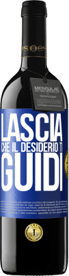 39,95 € Spedizione Gratuita | Vino rosso Edizione RED MBE Riserva Lascia che il desiderio ti guidi Etichetta Blu. Etichetta personalizzabile Riserva 12 Mesi Raccogliere 2014 Tempranillo