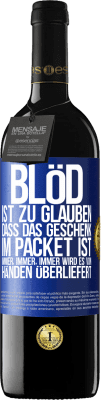 39,95 € Kostenloser Versand | Rotwein RED Ausgabe MBE Reserve Blöd ist zu glauben, dass das Geschenk im Packet ist. Immer, immer, immer wird es von Händen überliefert Blaue Markierung. Anpassbares Etikett Reserve 12 Monate Ernte 2014 Tempranillo