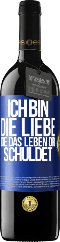 39,95 € Kostenloser Versand | Rotwein RED Ausgabe MBE Reserve Ich bin die Liebe, die das Leben dir schuldet Blaue Markierung. Anpassbares Etikett Reserve 12 Monate Ernte 2015 Tempranillo