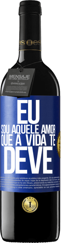 39,95 € Envio grátis | Vinho tinto Edição RED MBE Reserva Eu sou aquele amor que a vida te deve Etiqueta Azul. Etiqueta personalizável Reserva 12 Meses Colheita 2015 Tempranillo