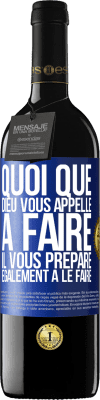 39,95 € Envoi gratuit | Vin rouge Édition RED MBE Réserve Quoi que Dieu vous appelle à faire. Il vous prépare également à le faire Étiquette Bleue. Étiquette personnalisable Réserve 12 Mois Récolte 2016 Tempranillo