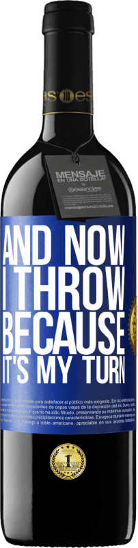 39,95 € 送料無料 | 赤ワイン REDエディション MBE 予約する そして今、私は私の番だから投げます 青いタグ. カスタマイズ可能なラベル 予約する 12 月 収穫 2016 Tempranillo