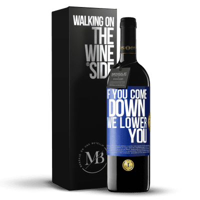 «If you come down, we lower you» RED Edition MBE Reserve