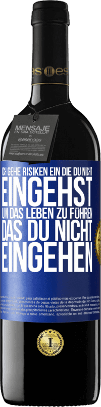 39,95 € Kostenloser Versand | Rotwein RED Ausgabe MBE Reserve Ich gehe Risiken ein, die du nicht eingehst, um das Leben zu führen, das du nicht eingehen Blaue Markierung. Anpassbares Etikett Reserve 12 Monate Ernte 2015 Tempranillo