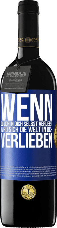 39,95 € Kostenloser Versand | Rotwein RED Ausgabe MBE Reserve Wenn du dich in dich selbst verliebst, wird sich die Welt in dich verlieben Blaue Markierung. Anpassbares Etikett Reserve 12 Monate Ernte 2015 Tempranillo