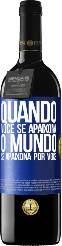 39,95 € Envio grátis | Vinho tinto Edição RED MBE Reserva Quando você se apaixona, o mundo se apaixona por você Etiqueta Azul. Etiqueta personalizável Reserva 12 Meses Colheita 2015 Tempranillo