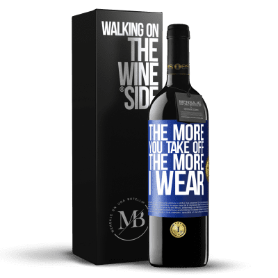 «The more you take off, the more I wear» RED Edition MBE Reserve