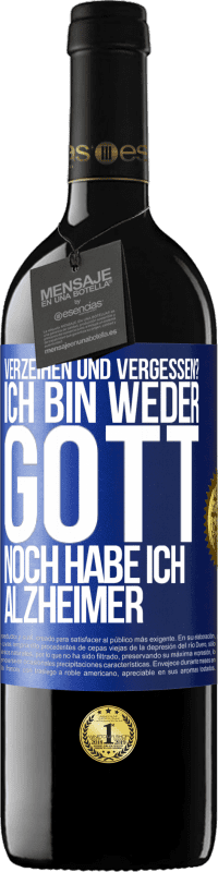 39,95 € Kostenloser Versand | Rotwein RED Ausgabe MBE Reserve Verzeihen und vergessen? Ich bin weder Gott noch habe ich Alzheimer Blaue Markierung. Anpassbares Etikett Reserve 12 Monate Ernte 2015 Tempranillo