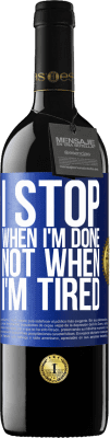 39,95 € 免费送货 | 红酒 RED版 MBE 预订 我做完就停下来，而不是累了 蓝色标签. 可自定义的标签 预订 12 个月 收成 2016 Tempranillo
