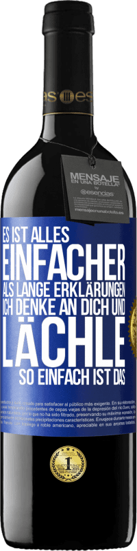 39,95 € Kostenloser Versand | Rotwein RED Ausgabe MBE Reserve Es ist alles einfacher als lange Erklärungen. Ich denke an dich und lächle. So einfach ist das Blaue Markierung. Anpassbares Etikett Reserve 12 Monate Ernte 2015 Tempranillo